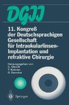 11. Kongreß der Deutschsprachigen Gesellschaft für Intraokularlinsen-Implantation und refraktive Chirurgie