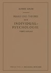 Praxis und Theorie der Individual-Psychologie