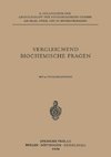 Vergleichende Biochemische Fragen