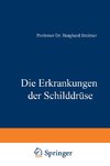 Die Erkrankungen der Schilddrüse