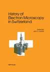 History of Electron Microscopy in Switzerland