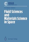 Fluid Sciences and Materials Science in Space