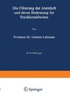 Die Filterung der Atemluft und deren Bedeutung für Staubkrankheiten