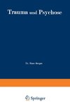 Trauma und Psychose mit besonderer Berücksichtigung der Unfallbegutachtung