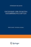 Ergebnisse der Exakten Naturwissenschaften