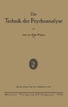 Die Technik der Psychoanalyse