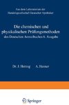 Die chemischen und physikalischen Prüfungsmethoden des Deutschen Arzneibuches 6. Ausgabe