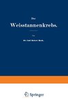 Der Weisstannenkrebs