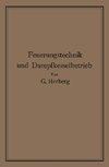 Handbuch der Feuerungstechnik und des Dampfkesselbetriebes