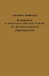 Kommentar zu dem Gesetz über den Verkehr mit Betäubungsmitteln (Opiumgesetz) und seinen Ausführungsbestimmungen