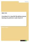 From Basel II to Basel III. Would Investment Banking be preferred under Basel II?