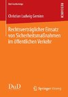 Rechtsverträglicher Einsatz von Sicherheitsmaßnahmen im öffentlichen Verkehr