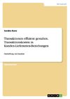 Transaktionen effizient gestalten.Transaktionskosten in Kunden-Lieferanten-Beziehungen