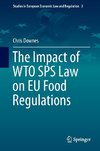 The Impact of WTO SPS Law on EU Food Regulations