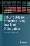 Robust Subspace Estimation Using Low-Rank Optimization