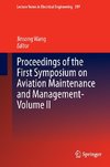 Proceedings of the First Symposium on Aviation Maintenance and Management-Volume II