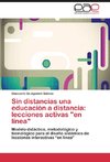 Sin distancias una educación a distancia: lecciones activas 