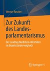 Zur Zukunft des Landesparlamentarismus