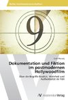 Dokumentation und Fiktion im postmodernen Hollywoodfilm