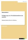 Verlagerung von Produktionsstätten ins Ausland