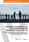 Arbeitnehmerüberlassung bei konzerninternem Personaleinsatz in der EU