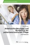 Arbeitsanforderungen und Burnout in der patientenorientierten Pflege