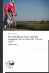 Suivi médical d'un cycliste amateur sur le Tour de France 2007