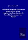 Geschichte der Entdeckungsreisen und Schifffahrten zur Magellan-Straße und zu den ihr benachbarten Ländern und Meeren