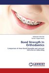 Bond Strength In Orthodontics