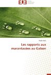 Les rapports aux marantacées au Gabon