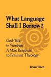 What Language Shall I Borrow? God Talk in Worship