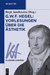 G. W. F. Hegel: Vorlesungen über die Ästhetik