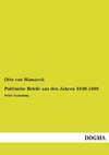 Politische Briefe aus den Jahren 1849-1889