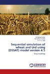 Sequential simulation of wheat and Urd using (DSSAT) model version 4.5