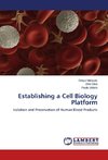 Establishing a Cell Biology Platform