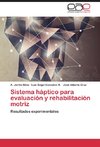 Sistema háptico para evaluación y rehabilitación motriz