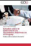 Estudios sobre el gobierno de las Sociedades Anónimas en el Uruguay