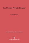 Jay Cooke, Private Banker