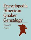 Encyclopedia of American Quaker Genealogy. Volume VI