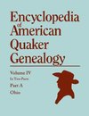 Encyclopedia of American Quaker Genealogy. Listing Marriages, Births, Deaths, Certificates, Disownments, Etc., and Much Collateral Information of Inte