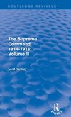 The Supreme Command, 1914-1918 (Routledge Revivals)