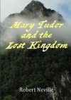 Mary Tudor and the Lost Kingdom