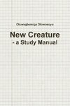 New Creature - A Study Manual