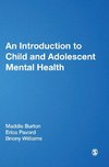 An Introduction to Child and Adolescent Mental Health