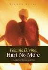 Female Divine, Hurt No More