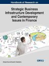 Handbook of Research on Strategic Business Infrastructure Development and Contemporary Issues in Finance