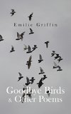 Goodbye Birds & Other Poems