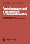 Projektmanagement in der industriellen Forschung und Entwicklung