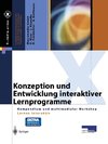 Konzeption und Entwicklung interaktiver Lernprogramme