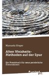 Alten Weisheits-Methoden auf der Spur